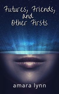 Produktbild: Futures, Friends, and Other Firsts (Other Future Stories, #2)