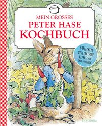 Produktbild: Beatrix Potter: Mein gro&szlig;es Peter-Hase-Kochbuch