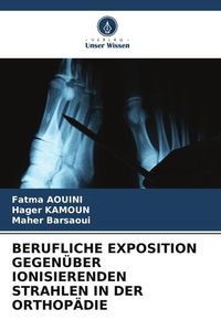 Produktbild: Berufliche Exposition Gegen&uuml;ber Ionisierenden Strahlen in der Orthop&auml;die