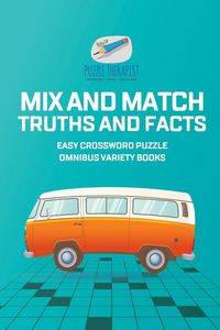 Produktbild: Mix and Match Truths and Facts | Easy Crossword Puzzle Omnibus Variety Books