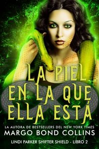 Produktbild: La piel en la que ella est&aacute; (La serie Shifter Shield, #2)