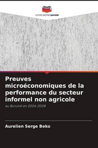 Produktbild: Preuves micro&eacute;conomiques de la performance du secteur informel non agricole