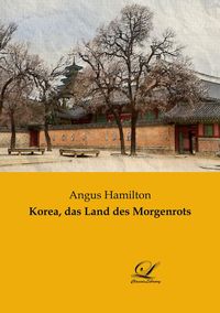 Produktbild: Korea, das Land des Morgenrots