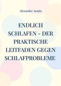 Produktbild: Endlich schlafen - Der praktische Leitfaden gegen Schlafprobleme