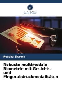 Produktbild: Robuste multimodale Biometrie mit Gesichts- und Fingerabdruckmodalit&auml;ten