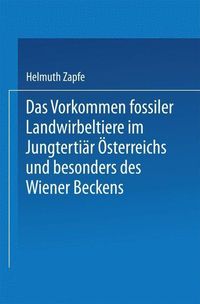 Produktbild: Das Vorkommen fossiler Landwirbeltiere im Jungterti&auml;r &Ouml;sterreichs und besonders des Wiener Beckens