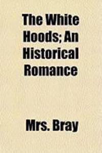 Produktbild: The White Hoods; An Historical Romance