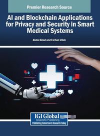 Produktbild: AI and Blockchain Applications for Privacy and Security in Smart Medical Systems
