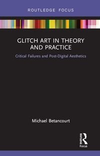 Produktbild: Glitch Art in Theory and Practice