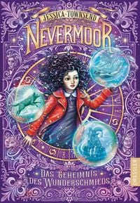 Produktbild: Nevermoor 2. Das Geheimnis des Wunderschmieds