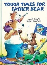 Produktbild: Tough Times for Father Bear: Essays by 35 Young Women Who Aspire to Lead the Nation--The Next Generation of Presidential Candidates