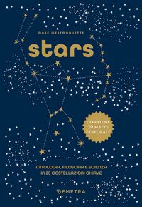 Produktbild: Stars. Mitologia, filosofia e scienza in 20 costellazioni chiave