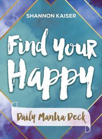 Produktbild: Find Your Happy Daily Mantra Deck