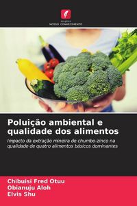 Produktbild: Polui&ccedil;&atilde;o ambiental e qualidade dos alimentos