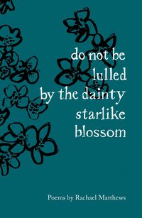 Produktbild: Do not be lulled by the dainty starlike blossom