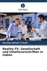 Produktbild: Reality-TV, Gesellschaft und Inhaltsvorschriften in Indien