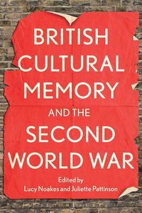 Produktbild: British Cultural Memory and the Second World War
