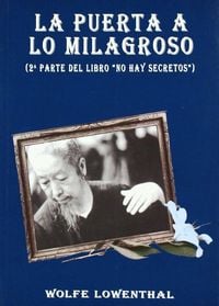 Produktbild: La puerta a lo milagroso : exploraciones adicionales en el Tao de Cheng Man-Ching