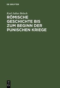 Produktbild: R&ouml;mische Geschichte bis zum Beginn der Punischen Kriege