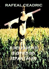 Produktbild: O Derradeiro Suspiro Do Espantalho