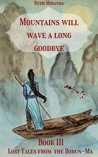 Produktbild: Lost Tales from the Borun-Ma: Mountains will Wave a Long Goodbye