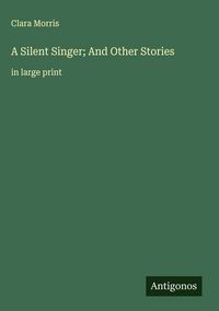 Produktbild: A Silent Singer; And Other Stories