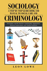 Produktbild: Sociology a Step by Step Guide Book and Manual to Social Care and Criminology