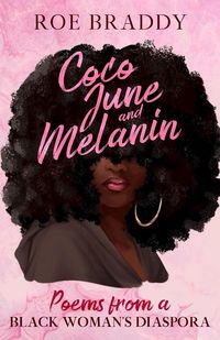Produktbild: Coco June and Melanin: Poems from a Black Woman's Diaspora