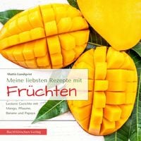 Produktbild: Meine liebsten Rezepte mit Fr&uuml;chten