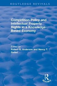 Produktbild: Competition Policy and Intellectual Property Rights in a Knowledge-Based Economy
