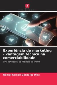 Produktbild: Experi&ecirc;ncia de marketing - vantagem t&eacute;cnica na comerciabilidade
