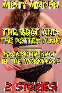 Produktbild: The brat and the potted plant/Backdoor brat in the workplace