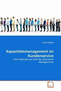 Produktbild: Brandl, A: Kapazit&auml;tsmanagement im Kundenservice