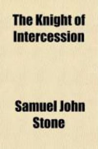 Produktbild: The Knight of Intercession; And Other Poems