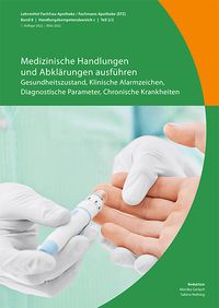 Produktbild: Medizinische Handlungen und Abkl&auml;rungen ausf&uuml;hren: Gesundheitszustand, klinische Alarmzeichen, diagnostische Parameter, chronische Krankheiten
