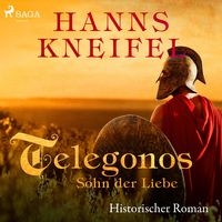 Produktbild: Telegonos - Sohn der Liebe - Historischer Roman (Ungek&uuml;rzt)