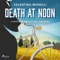 Produktbild: Death at Noon: a page-turning cosy mystery set in Tuscany