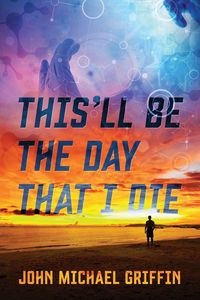 Produktbild: This'll Be The Day That I Die