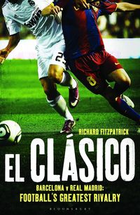 Produktbild: El Clasico: Barcelona v Real Madrid