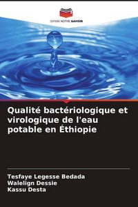 Produktbild: Qualit&eacute; bact&eacute;riologique et virologique de l'eau potable en &Eacute;thiopie