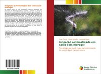 Produktbild: Irriga&ccedil;&atilde;o automatizada em solos com hidrogel