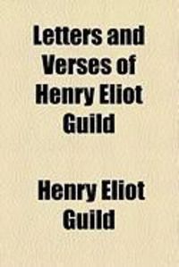 Produktbild: Letters and Verses of Henry Eliot Guild