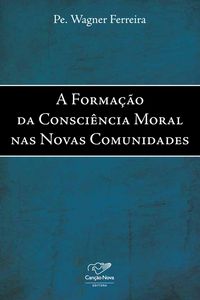 Produktbild: A forma&ccedil;&atilde;o da consci&ecirc;ncia moral nas novas comunidades