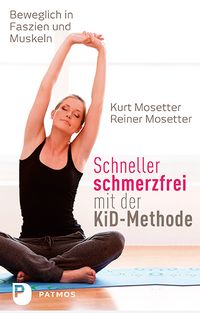 Bild vom Artikel Schneller schmerzfrei mit der KiD-Methode vom Autor Kurt Mosetter