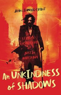 Produktbild: An Unkindness of Shadows: The Strange Adventures of Justin Margrave
