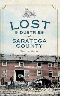 Produktbild: Lost Industries of Saratoga County