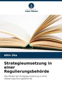 Produktbild: Strategieumsetzung in einer Regulierungsbeh&ouml;rde