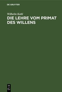 Produktbild: Die Lehre vom Primat des Willens
