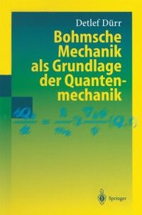 Produktbild: Bohmsche Mechanik als Grundlage der Quantenmechanik