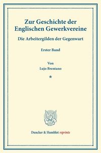 Produktbild: Zur Geschichte der Englischen Gewerkvereine.